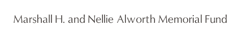 Marshall H. and Nellie Alworth Memorial Fund